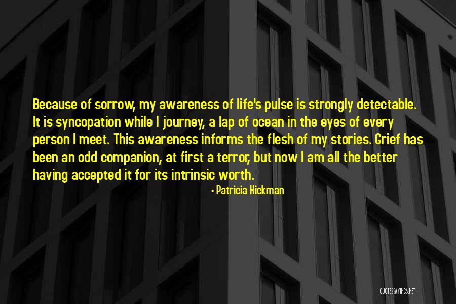 I Am The Better Person Quotes By Patricia Hickman