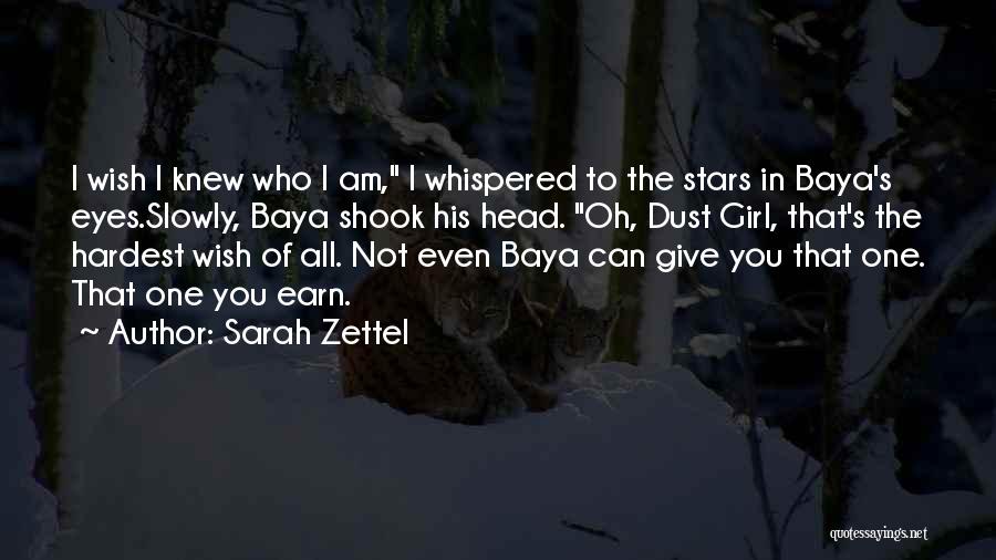 I Am The Girl Who Quotes By Sarah Zettel