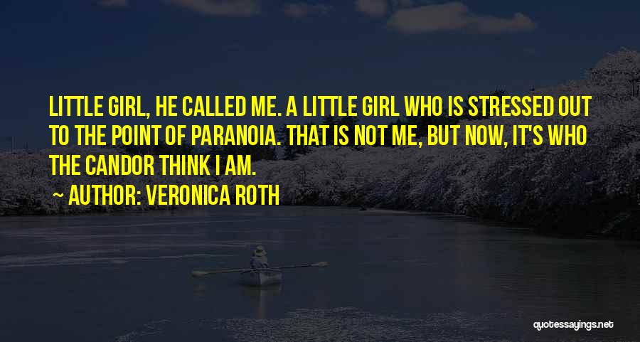 I Am The Girl Who Quotes By Veronica Roth