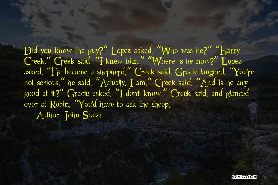 I Am The Good Shepherd Quotes By John Scalzi