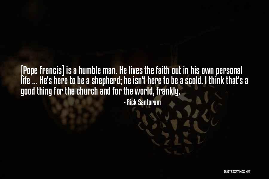 I Am The Good Shepherd Quotes By Rick Santorum I Am The Good Shepherd Quotes By Rick Santorum
