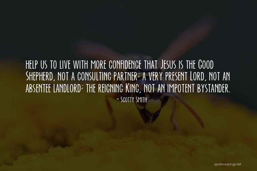 I Am The Good Shepherd Quotes By Scotty Smith I Am The Good Shepherd Quotes By Scotty Smith
