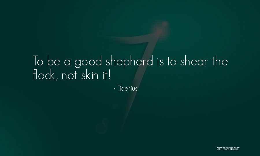 I Am The Good Shepherd Quotes By Tiberius I Am The Good Shepherd Quotes By Tiberius