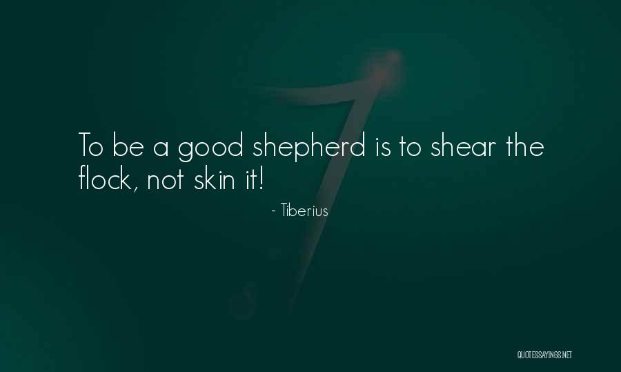 I Am The Good Shepherd Quotes By Tiberius