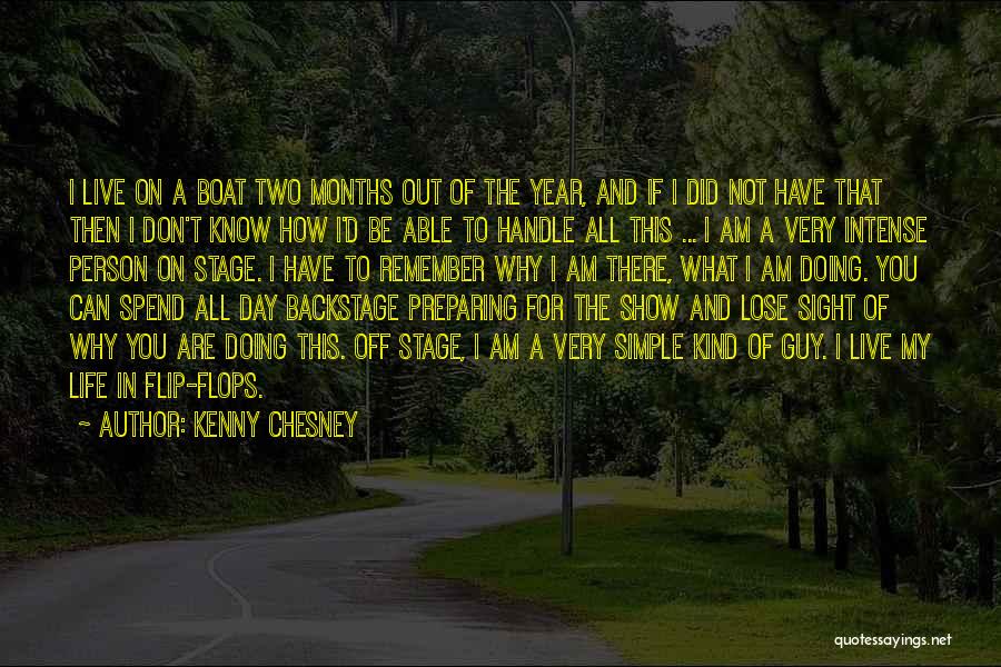 I Am The Kind Of Guy Quotes By Kenny Chesney