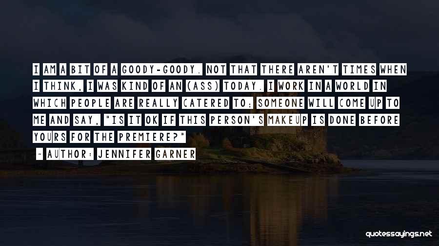 I Am The Kind Of Person Quotes By Jennifer Garner