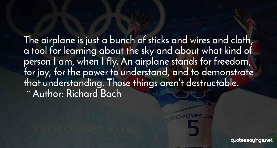 I Am The Kind Of Person Quotes By Richard Bach