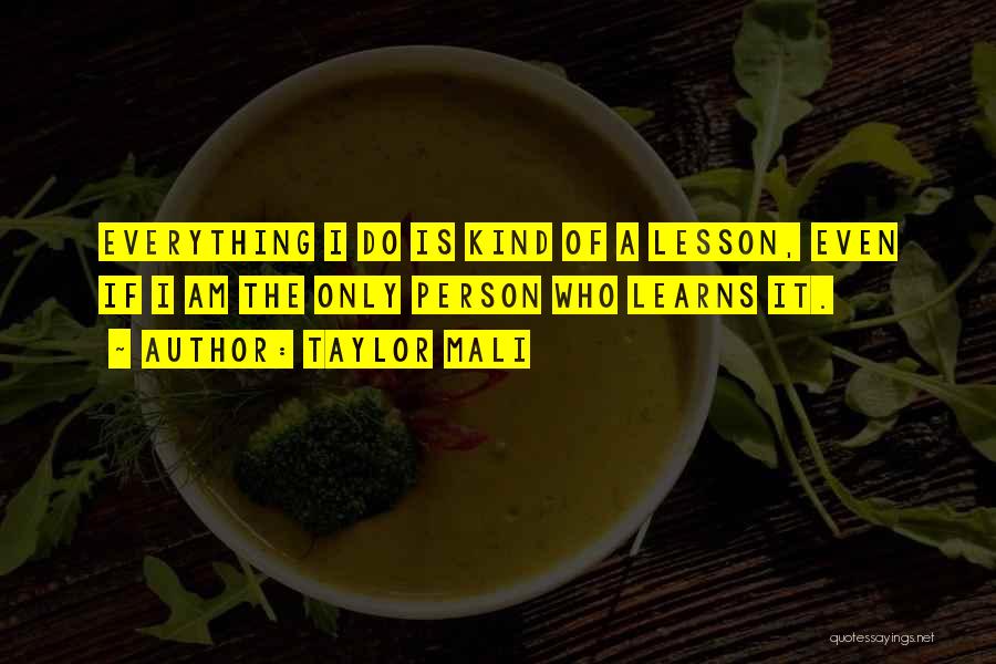 I Am The Kind Of Person Quotes By Taylor Mali