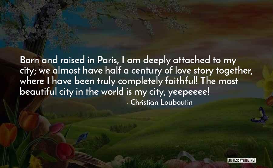 I Am The Love Quotes By Christian Louboutin I Am The Love Quotes By Christian Louboutin