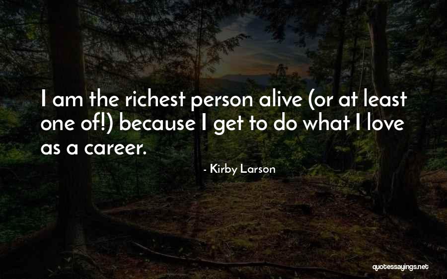I Am The Love Quotes By Kirby Larson I Am The Love Quotes By Kirby Larson