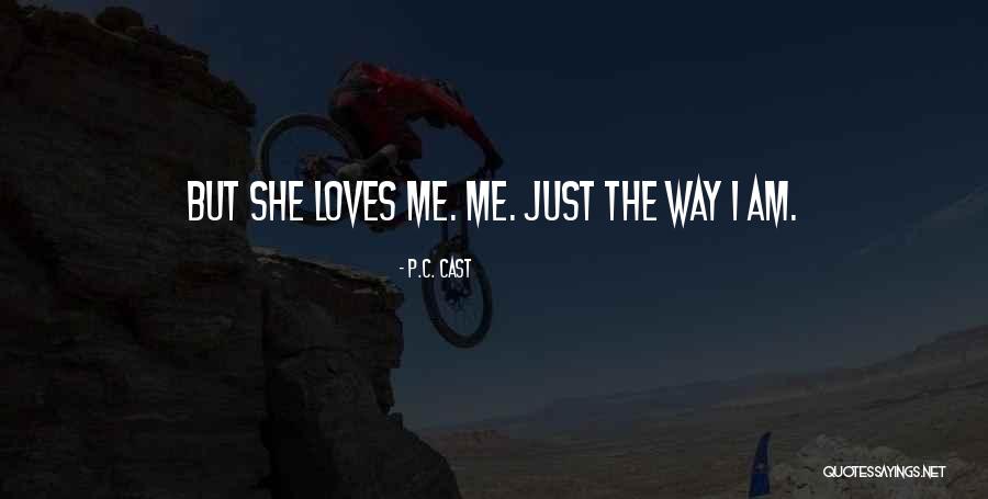 I Am The Love Quotes By P.C. Cast