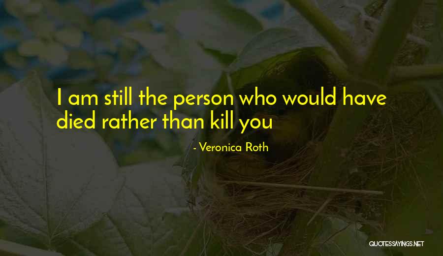 I Am The Love Quotes By Veronica Roth I Am The Love Quotes By Veronica Roth