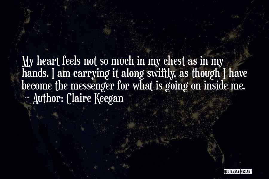I Am The Messenger Quotes By Claire Keegan