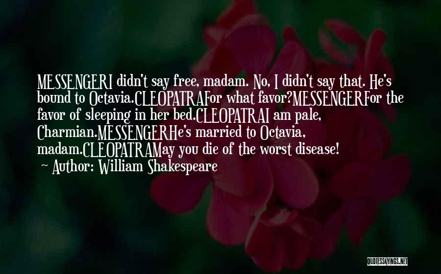 I Am The Messenger Quotes By William Shakespeare