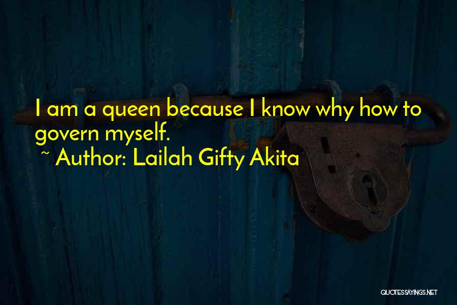 I Am The Queen Of My Own Life Quotes By Lailah Gifty Akita