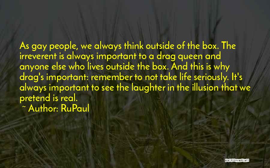 I Am The Queen Of My Own Life Quotes By RuPaul