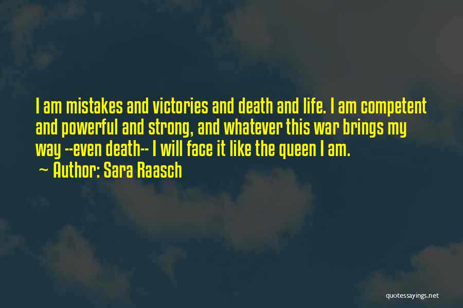 I Am The Queen Of My Own Life Quotes By Sara Raasch