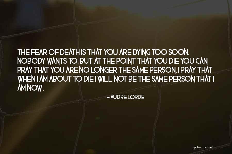 I Am The Same Person Quotes By Audre Lorde