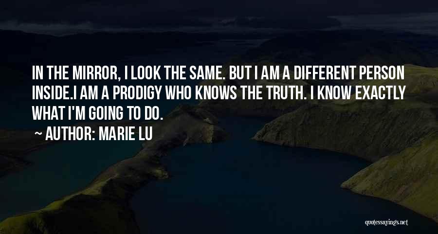 I Am The Same Person Quotes By Marie Lu