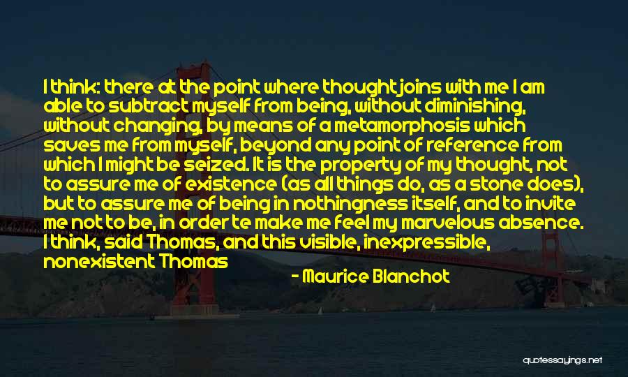 I Am The Same Person Quotes By Maurice Blanchot