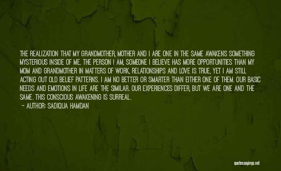I Am The Same Person Quotes By Sadiqua Hamdan
