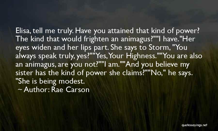 I Am The Storm Quotes By Rae Carson