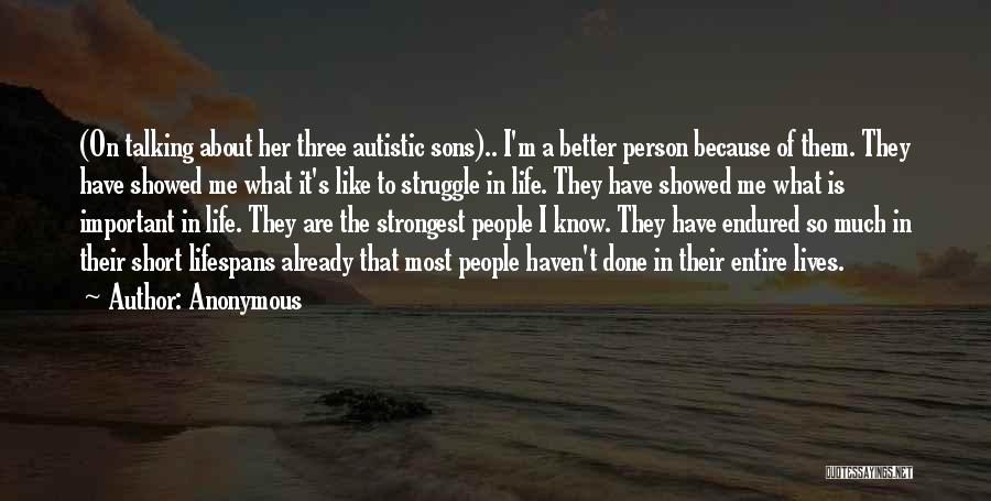 I Am The Strongest Person I Know Quotes By Anonymous