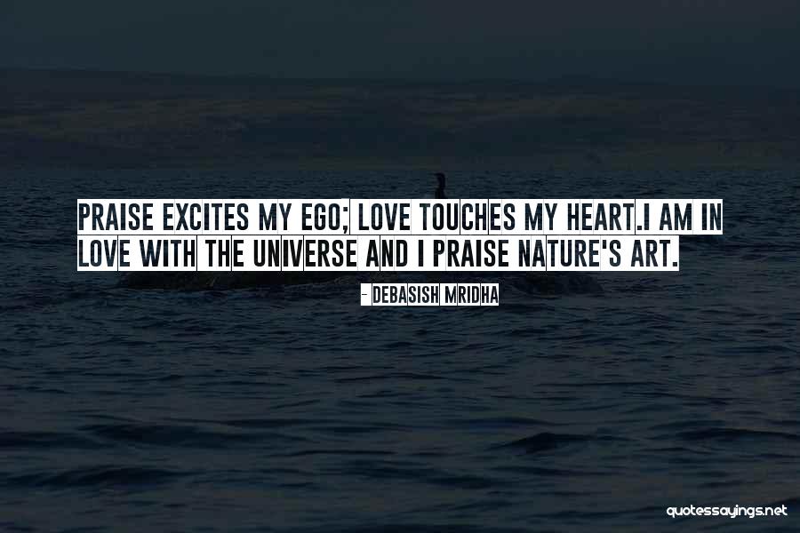 I Am The Universe Quotes By Debasish Mridha I Am The Universe Quotes By Debasish Mridha