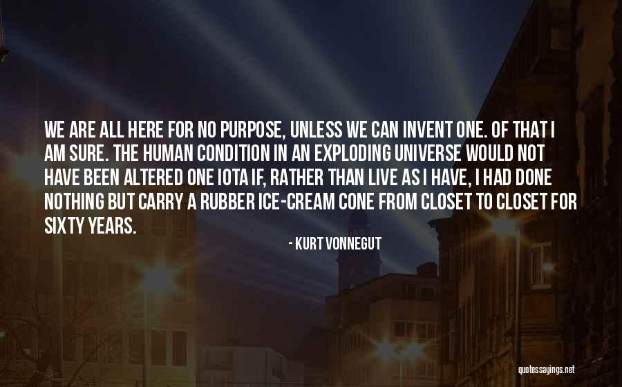 I Am The Universe Quotes By Kurt Vonnegut I Am The Universe Quotes By Kurt Vonnegut