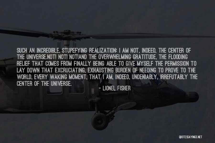I Am The Universe Quotes By Lionel Fisher I Am The Universe Quotes By Lionel Fisher