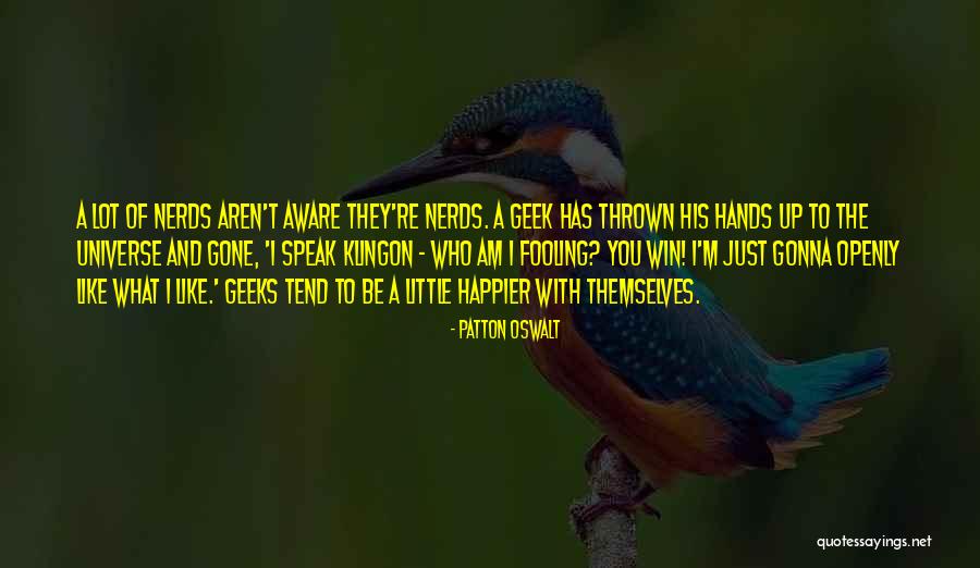 I Am The Universe Quotes By Patton Oswalt I Am The Universe Quotes By Patton Oswalt