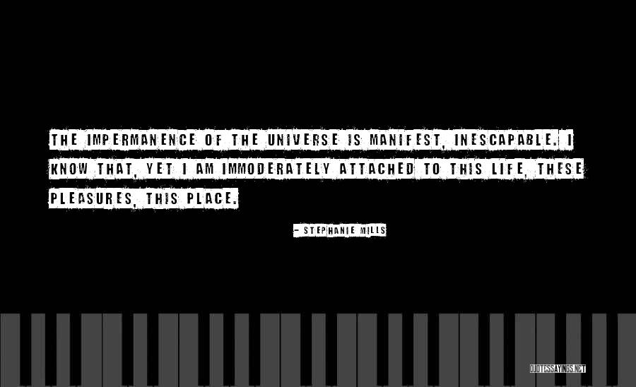 I Am The Universe Quotes By Stephanie Mills I Am The Universe Quotes By Stephanie Mills