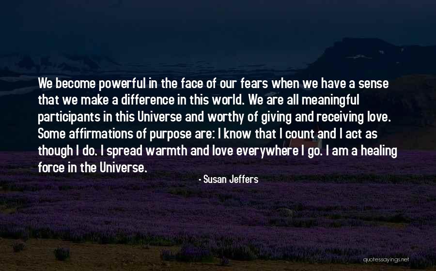 I Am The Universe Quotes By Susan Jeffers I Am The Universe Quotes By Susan Jeffers