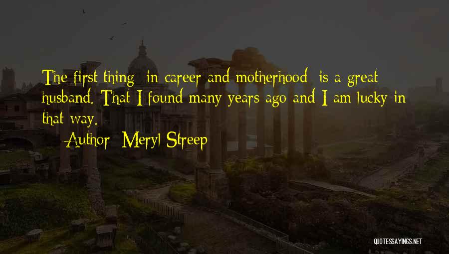 I Am The Way I Am Quotes By Meryl Streep