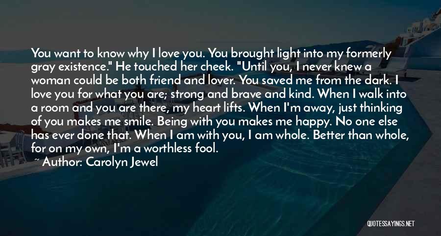 I Am There For You Friend Quotes By Carolyn Jewel