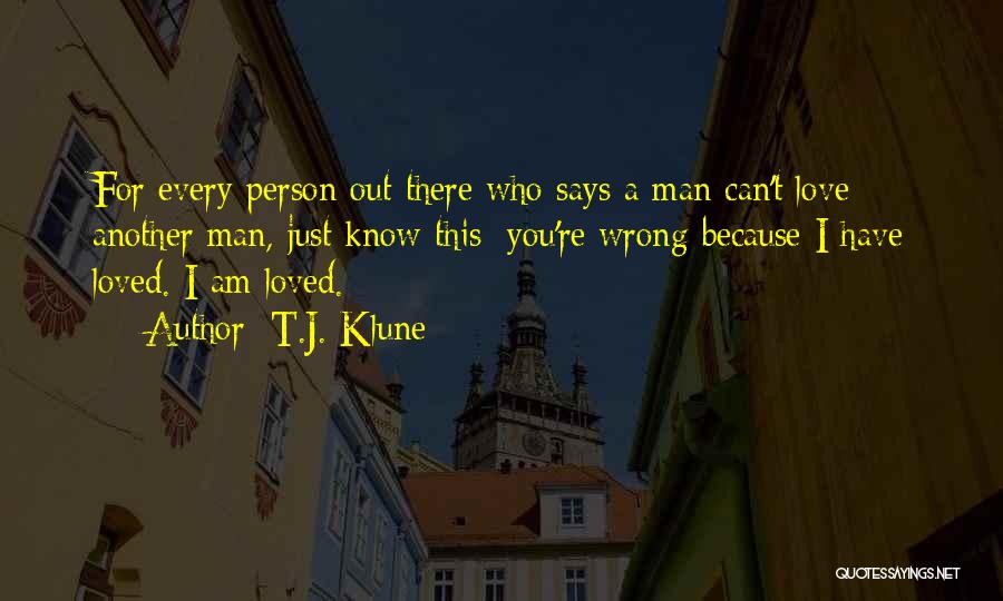 I Am There For You Love Quotes By T.J. Klune