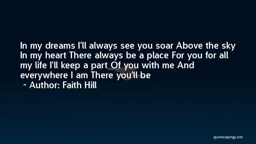 I Am There With You Always Quotes By Faith Hill