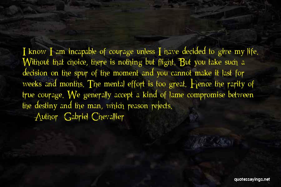 I Am True To You Quotes By Gabriel Chevallier