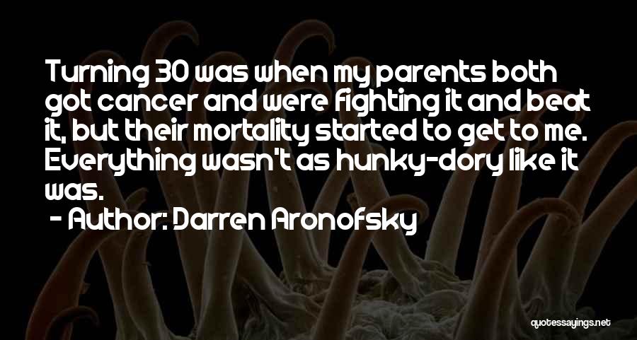 I Am Turning 30 Quotes By Darren Aronofsky
