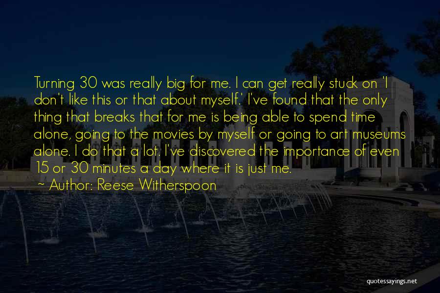 I Am Turning 30 Quotes By Reese Witherspoon