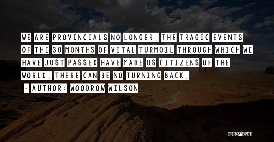 I Am Turning 30 Quotes By Woodrow Wilson