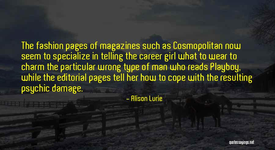 I Am Type Of Girl Quotes By Alison Lurie I Am Type Of Girl Quotes By Alison Lurie