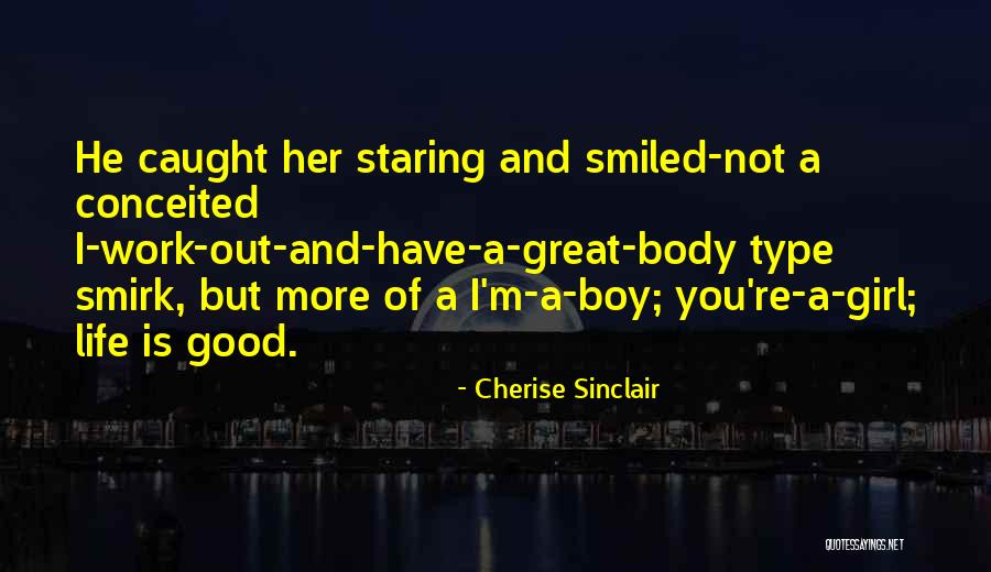 I Am Type Of Girl Quotes By Cherise Sinclair I Am Type Of Girl Quotes By Cherise Sinclair