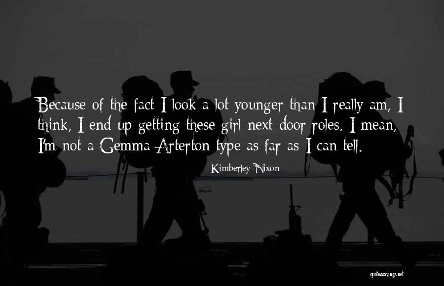 I Am Type Of Girl Quotes By Kimberley Nixon I Am Type Of Girl Quotes By Kimberley Nixon