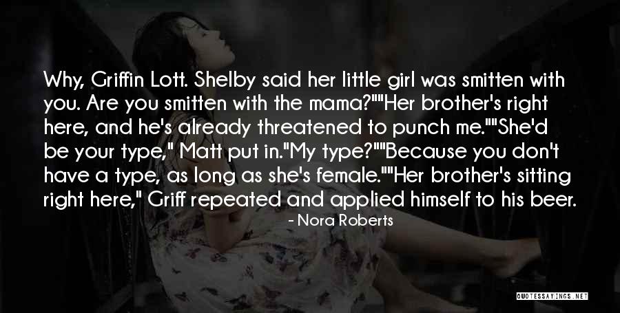 I Am Type Of Girl Quotes By Nora Roberts I Am Type Of Girl Quotes By Nora Roberts
