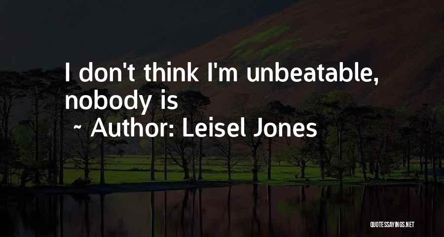 I Am Unbeatable Quotes By Leisel Jones