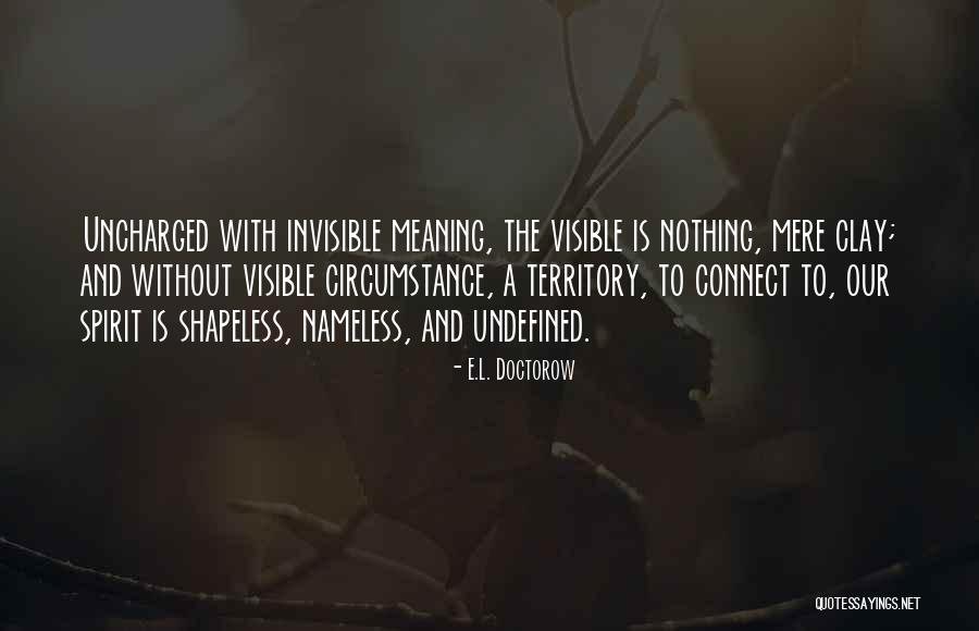 I Am Undefined Quotes By E.L. Doctorow I Am Undefined Quotes By E.L. Doctorow