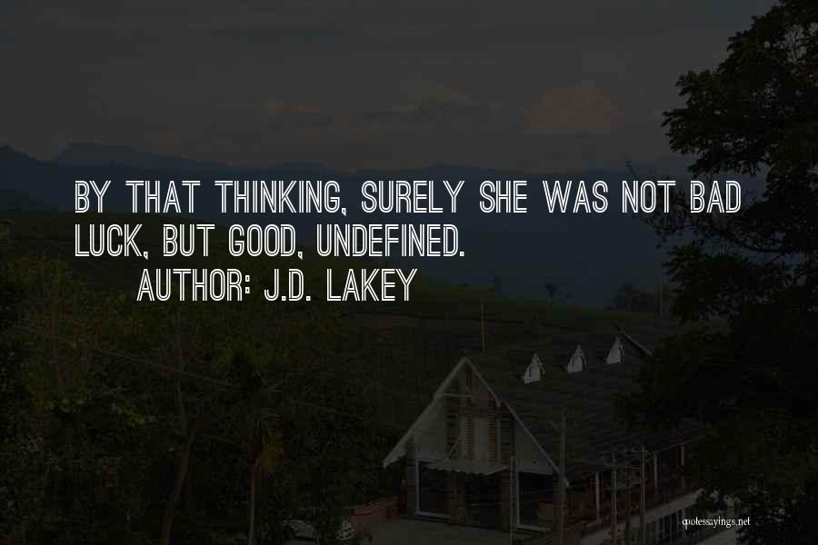 I Am Undefined Quotes By J.D. Lakey