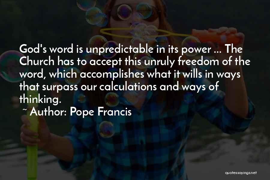 I Am Unpredictable Quotes By Pope Francis