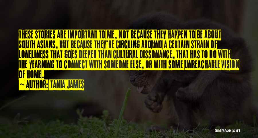 I Am Unreachable Quotes By Tania James